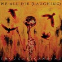 We All Die Laughing - Thoughtscanning