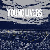 Young Livers - Of Misery And Toil