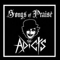 The Adicts - Songs Of Praise