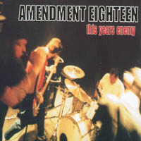 Amendment Eighteen - This Years Enemy