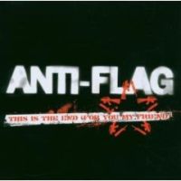 Anti-Flag - This Is The End (For You My Friend)