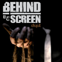 Behind The Screen - Dust
