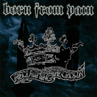 Born From Pain - Reclaiming The Crown