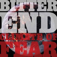 Bitter End - Climate Of Fear