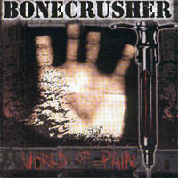 Bonecrusher - World Of Pain