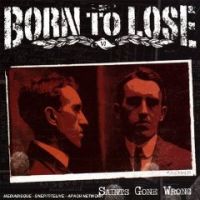 Born To Lose - Saints Gone Wrong