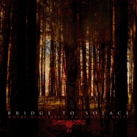 Bridge To Solace - Where Nightmares And Dreams Unite