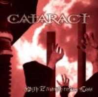 Cataract - With Triumph Comes Loss