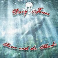 Davy Jones - Swim with the Sharks