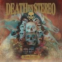 Death By Stereo - Death For Life