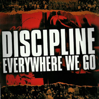 Discipline - Everywhere we go