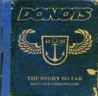 Donots - The Story So Far  Ibbtown Chronicles