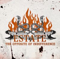 Estate - The Opposite Of Indifference
