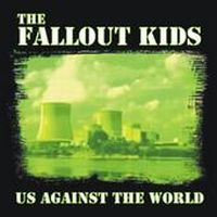 The Fallout Kids - Us Against the World