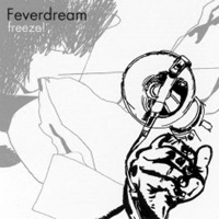 Feverdream - Freeze!