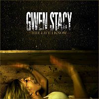 Gwen Stacy - The Life I Know