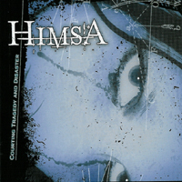 Himsa - Courting Tragedy And Disaster   