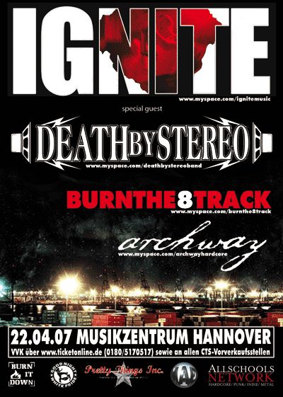 Photo zu 22.04.2007: Ignite, Death By Stereo, Burn The 8 Track, Archway - Hannover - Musikzentrum