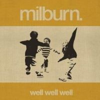 Milburn - Well Well Well