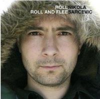 Nikola Sarcevic - Roll Roll And Flee
