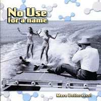 No Use For A Name - More Betterness