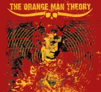 The Orange Man Theory - Satan Told Me I'm Right