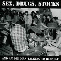 Pandemonium - Sex, Drugs, Stocks And An Old Man Talking To Himself