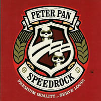 Peter Pan Speedrock - Premium Quality... Serve Loud!
