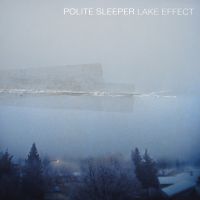 Polite Sleeper - Lake Effect