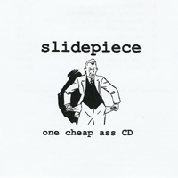 Slidepiece - One Cheap Ass