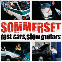 Sommerset - Fast Cars, SLow Guitars
