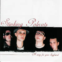 Stinking Polecats - A Song For Your Boyfriend