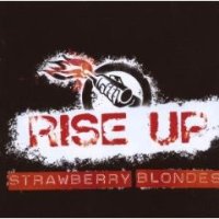 Strawberry Blondes - Rise Up