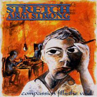Stretch Arm Strong - Compassion Fills The Void