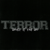 Terror - Lowest of the Low