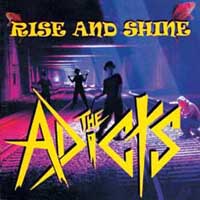 The Adicts - Rise And Shine