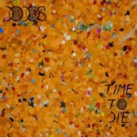 The Dodos - Time To Die