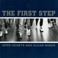 The First Step - Open Hearts and Clear Minds