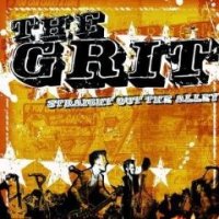 The Grit - Straight Out The Alley