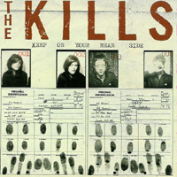 The Kills - Keep On Your Mean Side