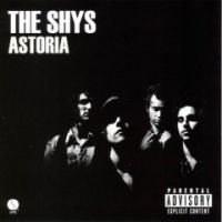 The Shys - Astoria
