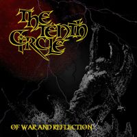 The Tenth Circle - Of War And Reflection