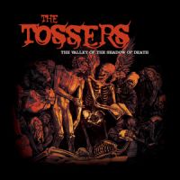 The Tossers - The Valley Of The Shadow Of Death