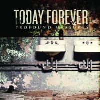Today Forever  - Profound Measures