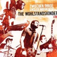 The Wohlstandskinder - Zwischen Image Und Gewohnheit [Live Do CD]
