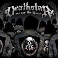 XDeathstarX - We are the Threat