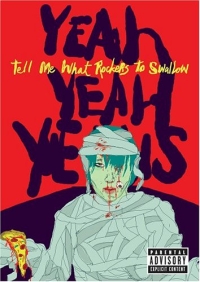 Yeah Yeah Yeahs - Tell Me What Rockers To Swallow DVD 