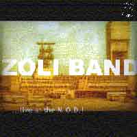 Zoli Band - ... Live At The M.O.D.!