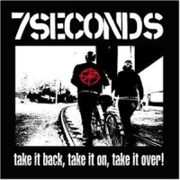 7 Seconds - Take It Back, Take It On, Take It Over