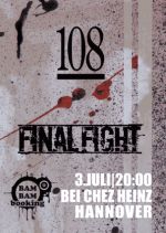 Photo zu 03.07.2007: 108, Final Fight - Bei Chez Heinz, Hannover